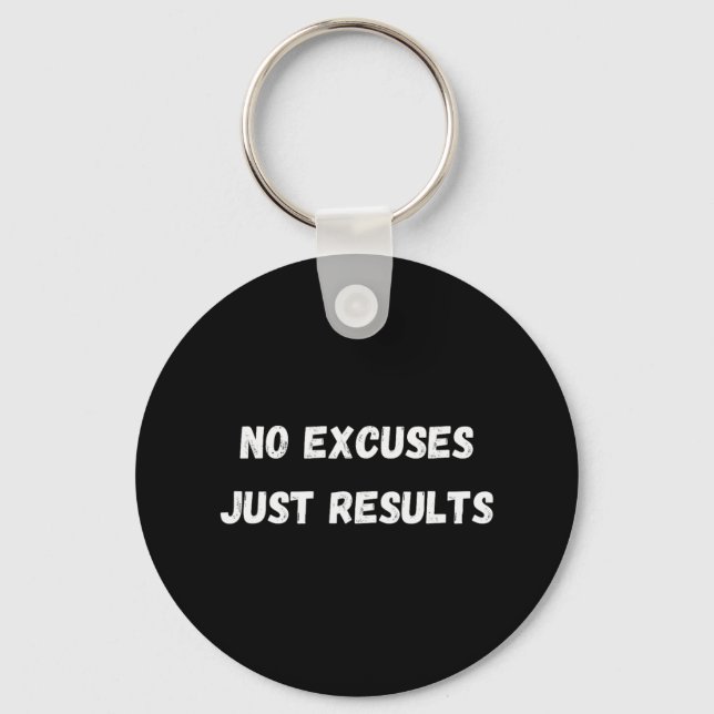 No Excuses  Key Ring (Front)