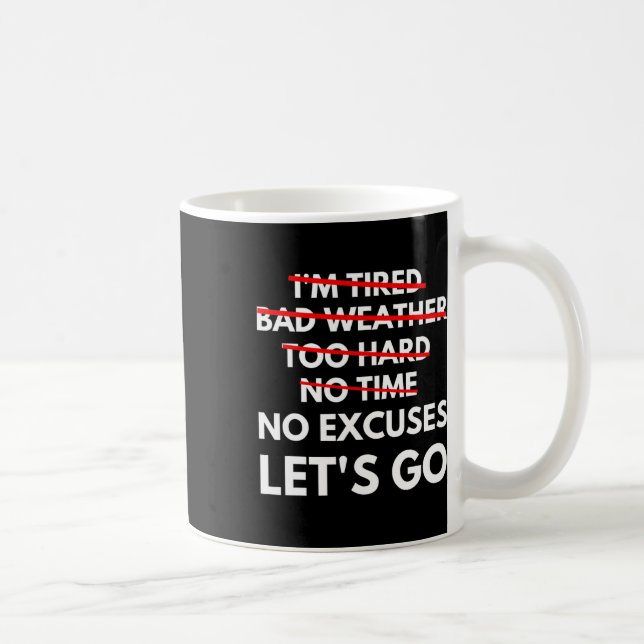 No Excuses Let's Go Gym Workout  Coffee Mug (Right)
