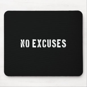 No Excuses Motivational Quote Mouse Mat