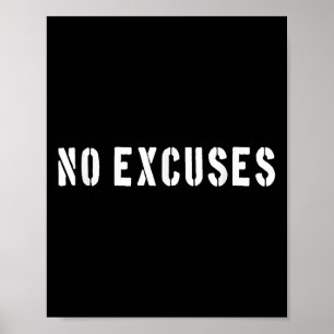 No Excuses Motivational Quote Poster