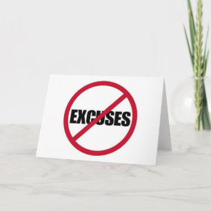 NO EXCUSES MOTIVATIONAL SIGN SYMBOL BLACK WHITE RE CARD