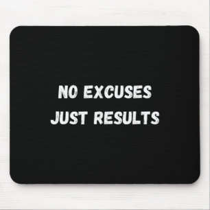 No Excuses Mouse Mat