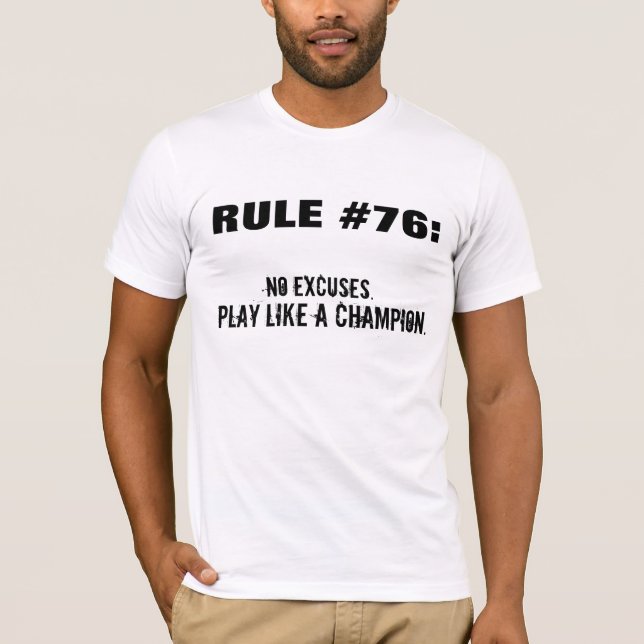 No Excuses, Play Like a Champion T-Shirt (Front)