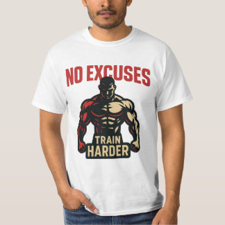 No Excuses - Train Harder T-Shirt