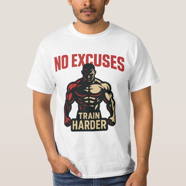No Excuses - Train Harder T-Shirt (Front)