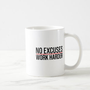 No Excuses Work Harder Bodybuilding Gym Motivation Coffee Mug