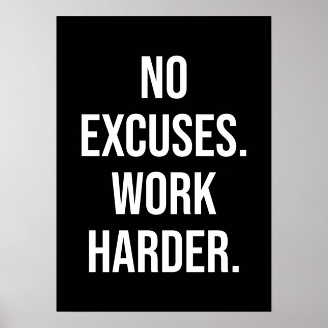 No Excuses, Work Harder - Motivational Poster (Front)
