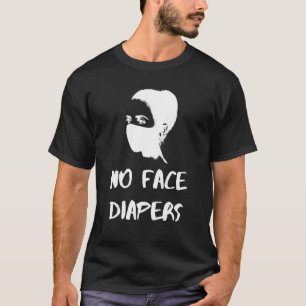 No Face Diapers - Mask Woman, Bioweapon Virus Heal T-Shirt