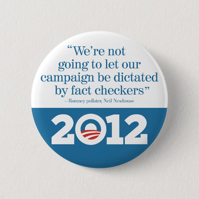 No fact checkers for Romney Obama 2012 6 Cm Round Badge (Front)