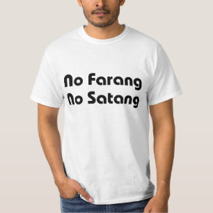 No Farang No Satang T-Shirt