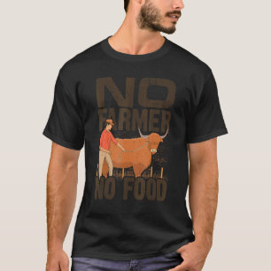 No Farmer No Food Farming Agriculture Tractor Driv T-Shirt