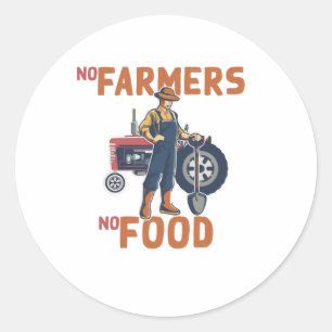 No Farmers no Food Classic Round Sticker