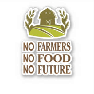 no farmers no food no future