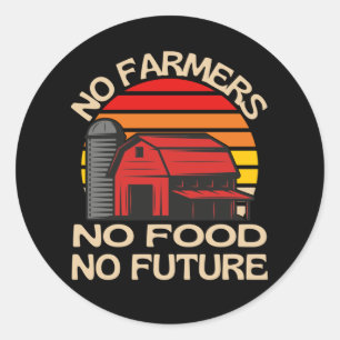 No Farmers No Food No Future Classic Round Sticker