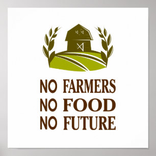 no farmers no food no future square poster