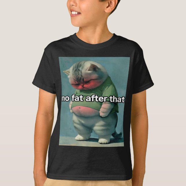 no fat after that T-Shirt (Front)