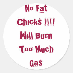 No Fat Chicks Classic Round Sticker