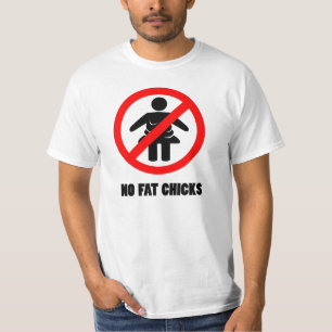 No Fat Chicks T-Shirt