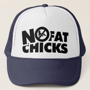 No Fat Chicks Trucker Hat