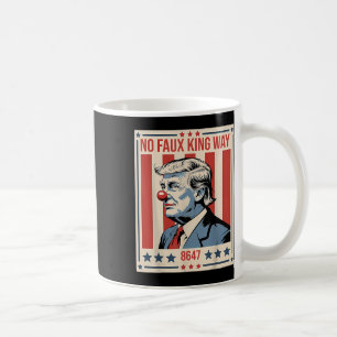 No Faux King Way 86 47 Coffee Mug