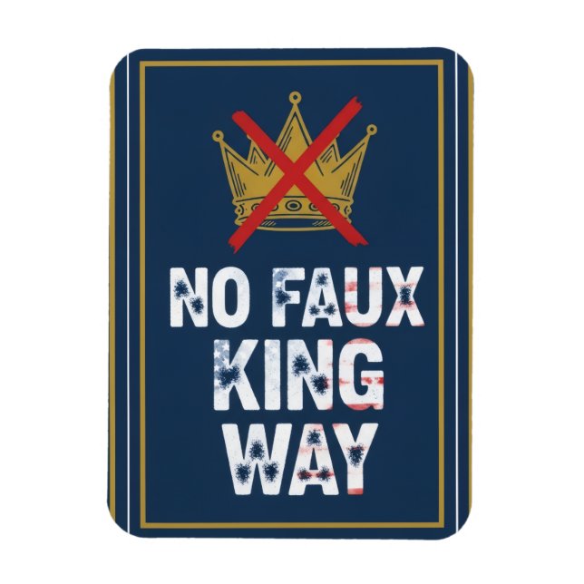 No Faux King Way Magnet (Vertical)