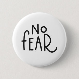no fear 6 cm round badge