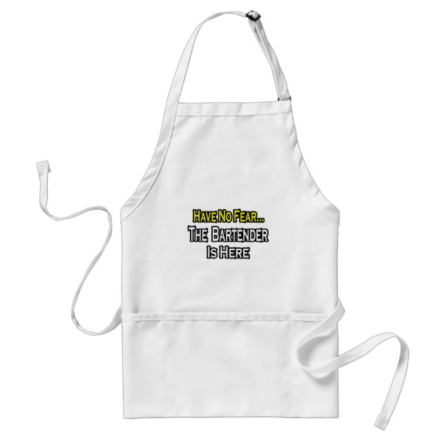 No Fear...Bartender Is Here Standard Apron (Front)
