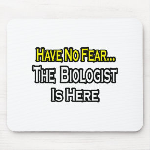 No Fear...Biologist Mouse Mat