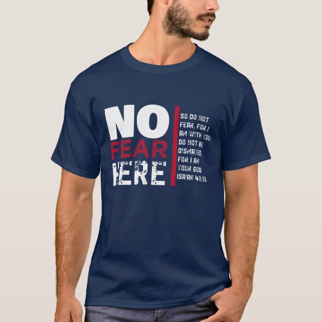 No Fear Here T-Shirt (Front)