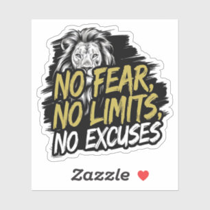 No Fear No Limits No Excuses