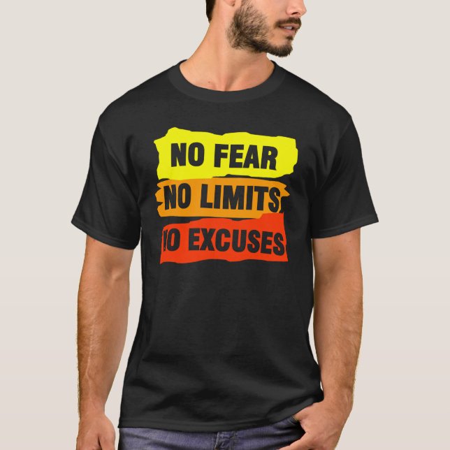 No Fear No Limits No Excuses Workout Motivation T-Shirt (Front)