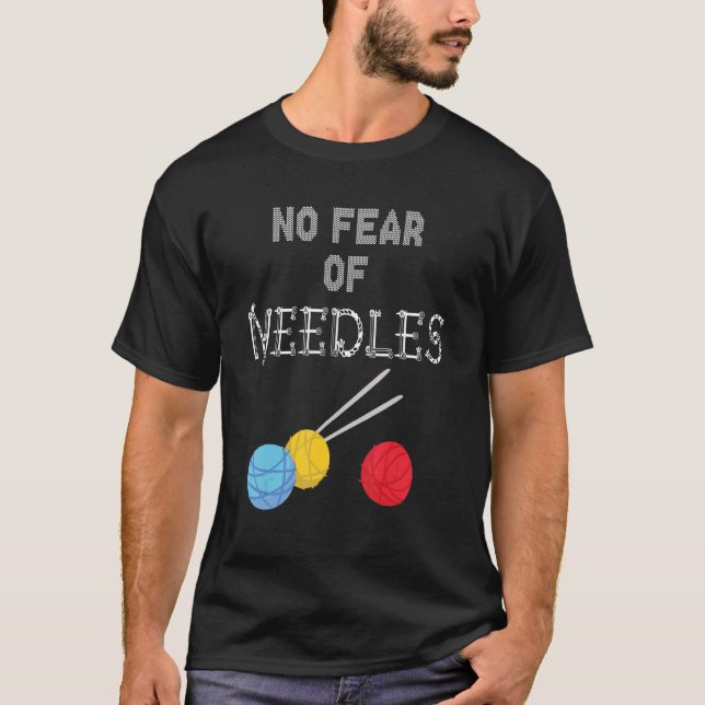 no fear of needles T-Shirt (Front)