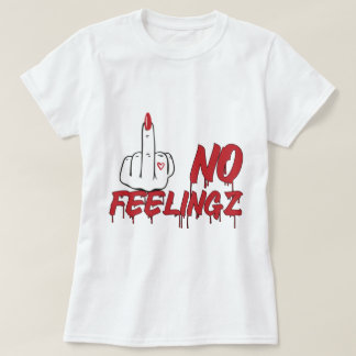 No Feelings Pretty Nails Womens T-Shirt