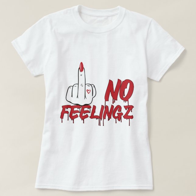 No Feelings Pretty Nails Womens T-Shirt (Design Front)
