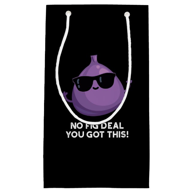 No Fig Deal I Got This Funny Fruit Pun Dark BG Small Gift Bag (Front)