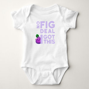 No Fig Deal I Got This! - Punny Garden Baby Bodysuit