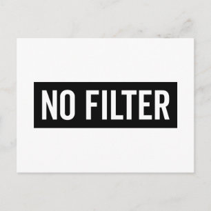 No Filter Funny Quote Postcard
