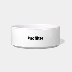 NO FILTER Hashtag Bowl