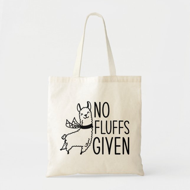 No Fluffs Given Tote Bag (Front)