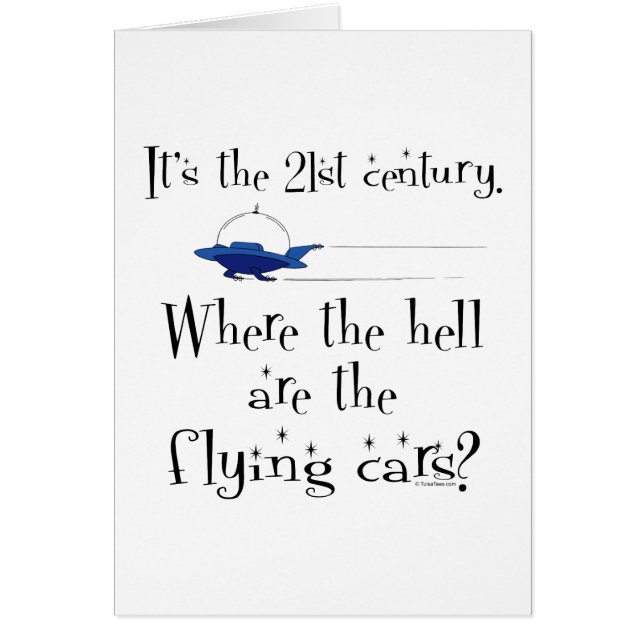 No Flying Cars? (Front)