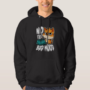No Food Bad Mood Hungry Cat Hoodie
