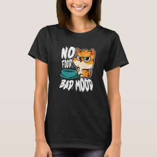 No Food Bad Mood  Hungry Cat T-Shirt