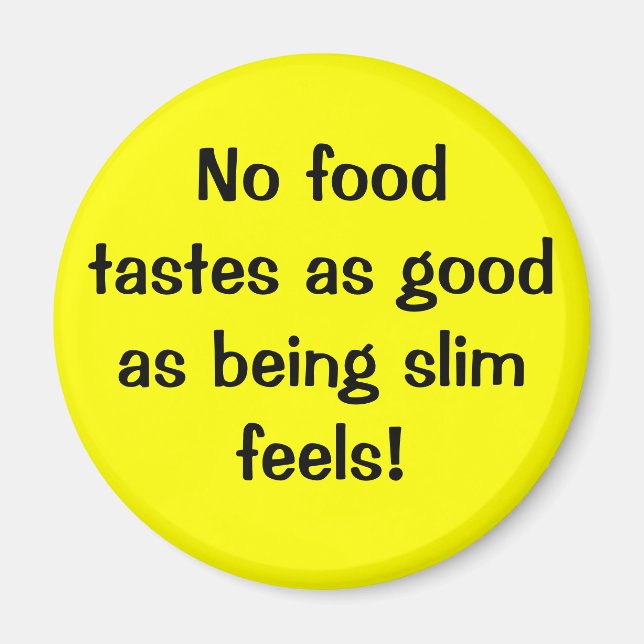 No Food Tastes As Good Magnet (Front)
