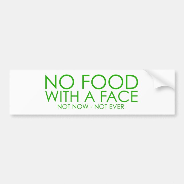 No food with a face bumper sticker (Front)