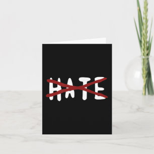 No For Hate, Motivation Inspiration Quote Card