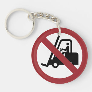 No Fork Lifts Sign Key Ring