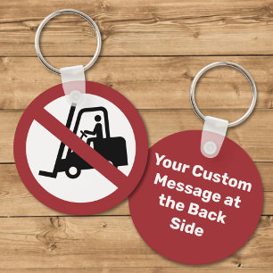 No Fork Lifts Sign Key Ring