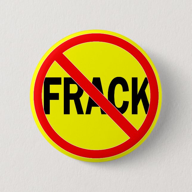 No Fracking 6 Cm Round Badge (Front)