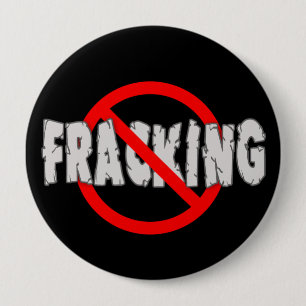 NO FRACKING! End Fracking 10 Cm Round Badge
