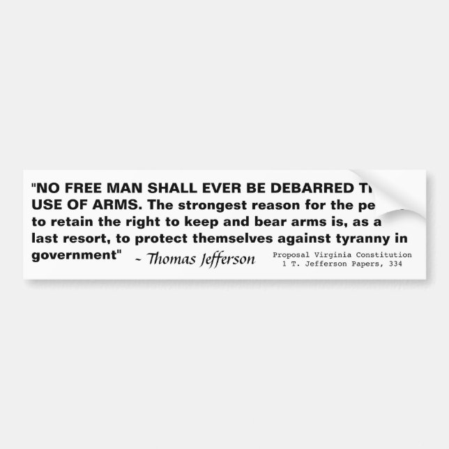 No free man shall ever be debarred the use of arms bumper sticker (Front)